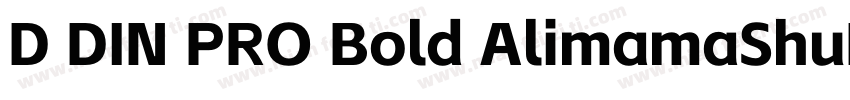 D DIN PRO Bold AlimamaShuHeiTi字体转换